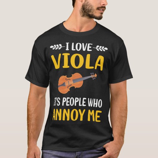 People Annoy Viola Violist Tシャツ (正面)
