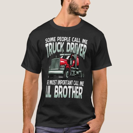 People Call Me Truck Driver The Most Important Lil Tシャツ (正面)