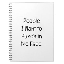 People I Want to Punch in the Face ノートブック