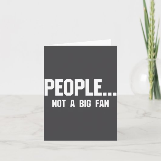 People Not A Big Fan Funny Introvert  カード (正面)