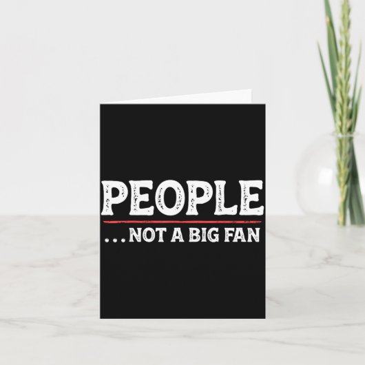 People Not A Big Fan Funny Introvert Sarcasm Mom D カード (正面)