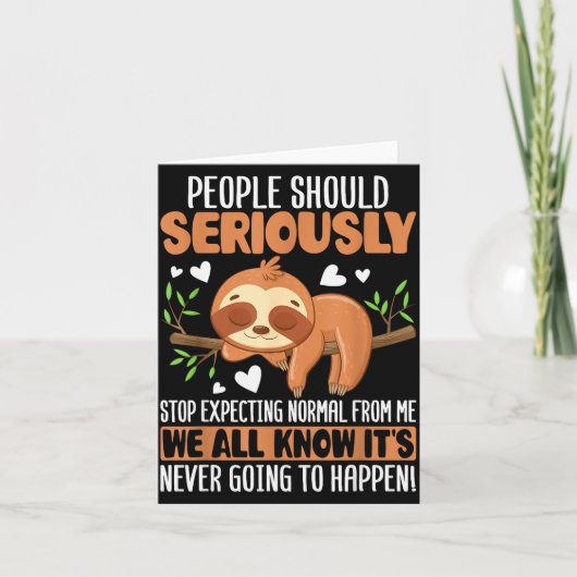 People Should Seriously Stop Expecting Normal From カード (正面)