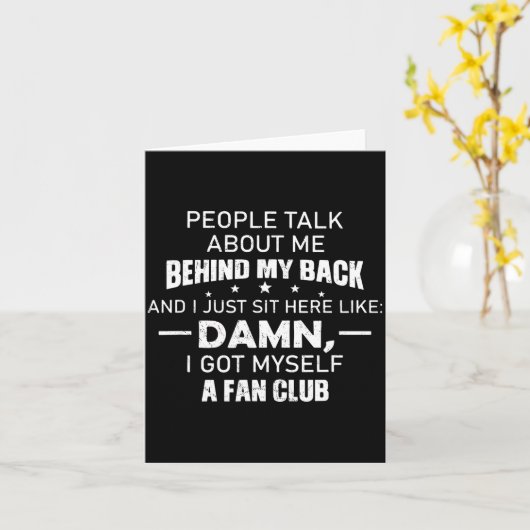 People Talk About Me Behind My Back And I Just Sit カード (黄色い花)