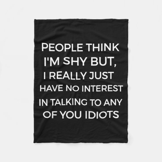 People Think I'm Shy, I Don't Want To Talk To You  フリースブランケット (正面)