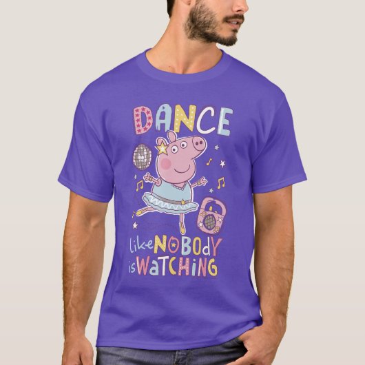 Peppa Pig Dance Like Nobody is Watching Joyful vin Tシャツ (正面)