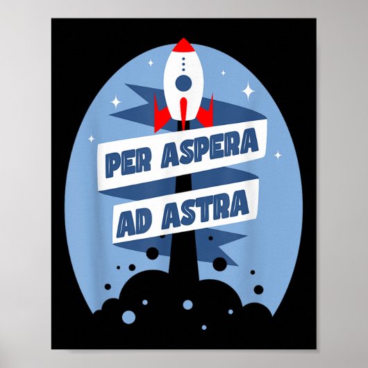 Per Aspera Ad Astra有名な哲学の引用文 ポスター (正面)