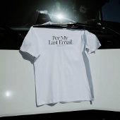 「Per My Last Email」シャツ Tシャツ