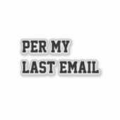 Per My Last Email シール (正面)