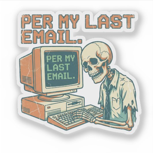Per My Last Email | Funny Laptop Sticker シール (正面)