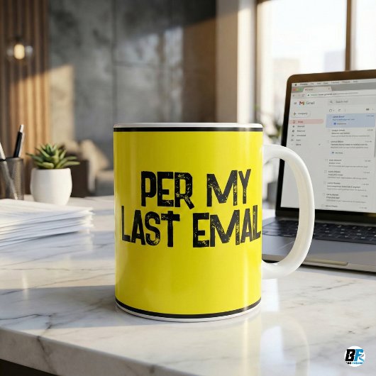 Per My Last Email Funny Passive Aggressive Office  コーヒーマグカップ