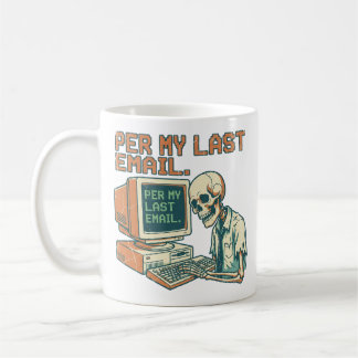Per My Last Email | Funny Sarcastic Office Coffee  コーヒーマグカップ