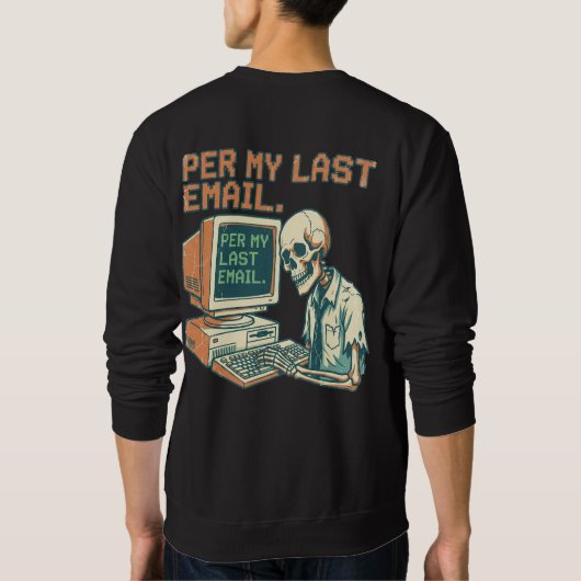 Per My Last Email | Funny Skeleton 90s Retro スウェットシャツ (裏面)