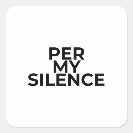 Per My Silence Minimalist Bold Typographic Sticker スクエアシール (正面)