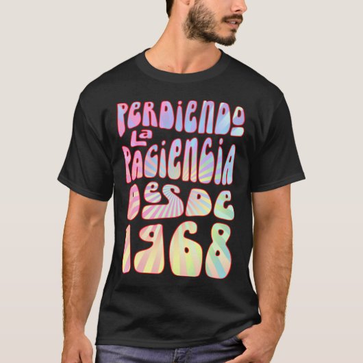 Perdiendo La Paciencia Desde 1968 55 Años Cumpleañ Tシャツ (正面)