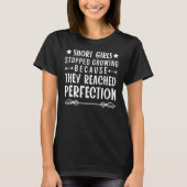 Perfecに達しストップて成長する短い女の子 Tシャツ (正面)