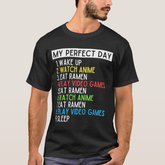 Perfect Day Anime Gaming Ramen Lover Funny Eat Sle Tシャツ (正面)