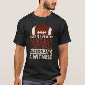 Perfect Fantasy Football Season Draft  Fantasy Foo Tシャツ (正面)