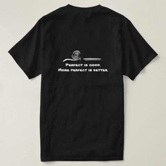 Perfect Is Good T-Shirt Tシャツ (デザイン裏面)
