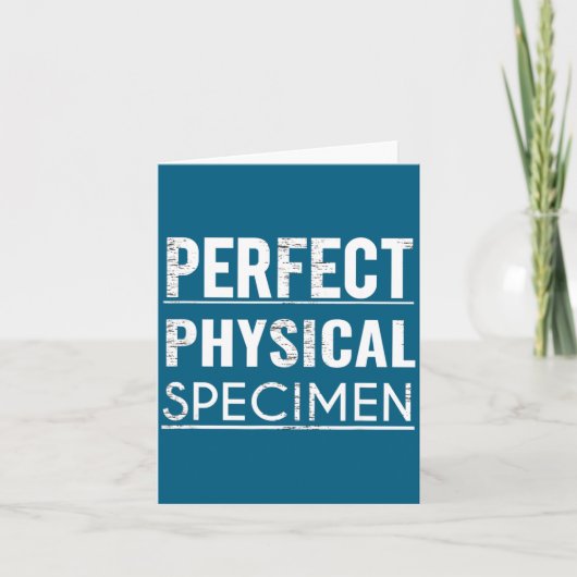 Perfect Physical Specimen Quote Funny Saying Gift  カード (正面)