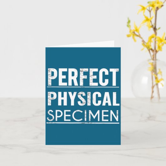 Perfect Physical Specimen Quote Funny Saying Gift カード (黄色い花)