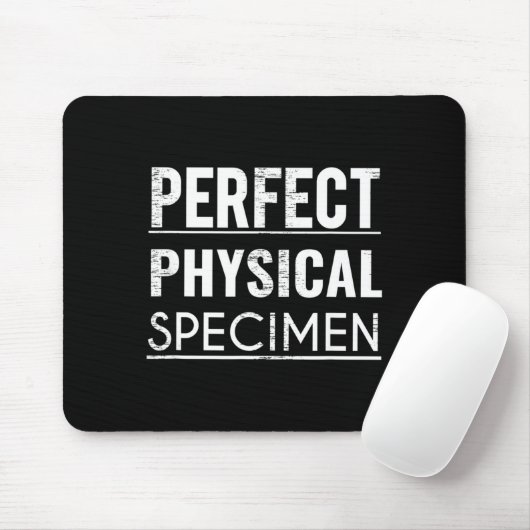 Perfect Physical Specimen Quote Funny Saying Gift  マウスパッド (マウス)