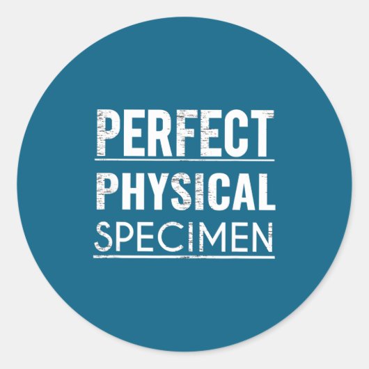 Perfect Physical Specimen Quote Funny Saying Gift  ラウンドシール (正面)