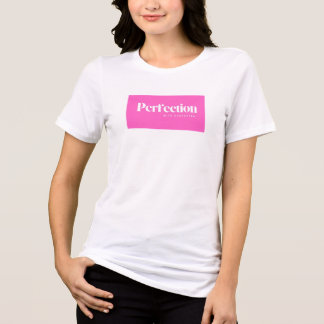 Perfection with character, T Shirt, For her him  トライブレンドＴシャツ