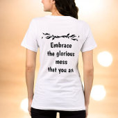 Perfectly Imperfect - Embrace the Glorious Mess トライブレンドＴシャツ