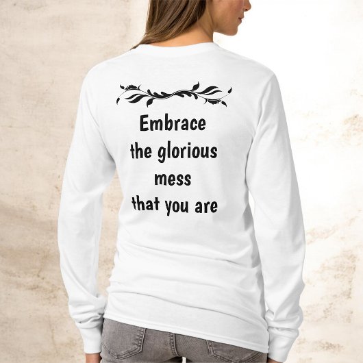Perfectly Imperfect - Embrace the Glorious Mess Tシャツ