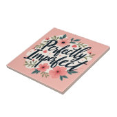 Perfectly Imperfect Floral Typography Quote タイル (側面)
