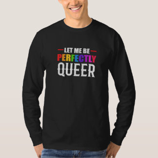 Perfectly Queer Human Rights Advocate   Tシャツ