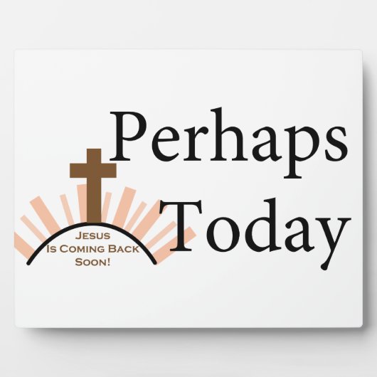 Perhaps Today - on White フォトプラーク (正面)