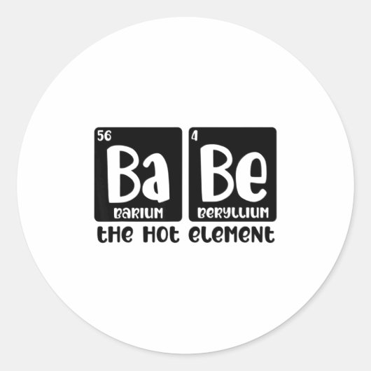 Periodic Table Of Babe The Hot Element Valentines  ラウンドシール (正面)