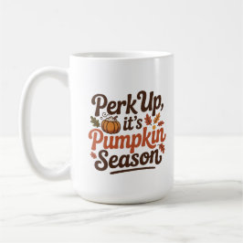 Perk up pumpkin spice coffee quote seasonal cozy コーヒーマグカップ