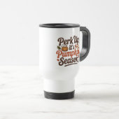 Perk up pumpkin spice coffee quote seasonal cozy トラベルマグ (正面右)