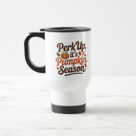 Perk up pumpkin spice coffee quote seasonal cozy トラベルマグ