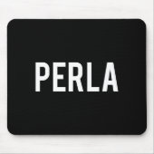Perla - Cool New Funny Name Fan Gift Tee  マウスパッド (正面)