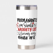 Permanently on Santas Naughty List 保温保冷タンブラー (背面)