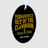 Permanently Out of the Classroom Funny Teacher オーナメント (正面)