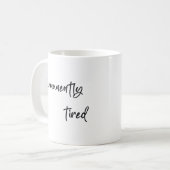 Permanently tired  コーヒーマグカップ (正面左)
