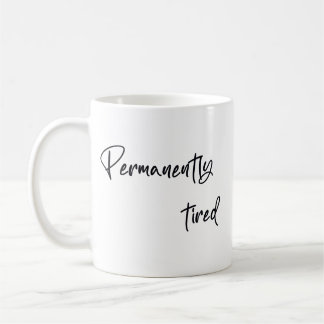 Permanently tired  コーヒーマグカップ
