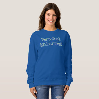 Perpetual Endearment T-Shirt スウェットシャツ