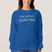 Perpetual Endearment T-Shirt スウェットシャツ (正面)