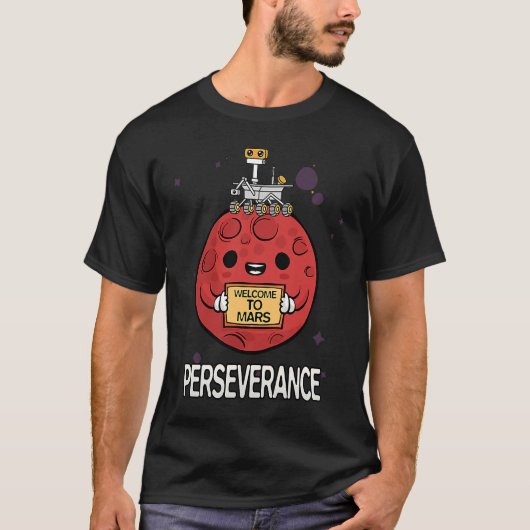 Perseverance Rover Landing Mars 2021 welcome to ma Tシャツ (正面)