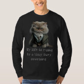 Persian Cat Owner My Life Is Ruled By A Tiny Fury  Tシャツ (正面)