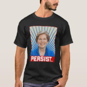 Persist Elizabeth Warren 2020スローガンフェミニスト投票 Tシャツ (正面)