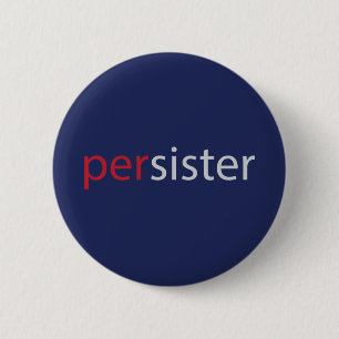 Persisterの女性の主張されたスローガン 缶バッジ