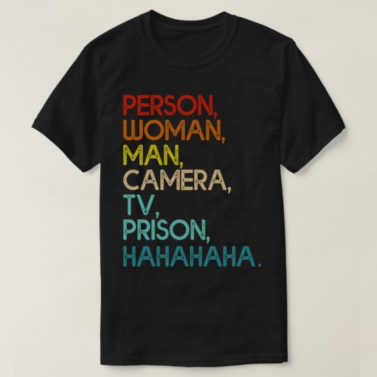 Person Woman Camera Tv刑務所おもしろいHaha Tシャツ (デザイン正面)