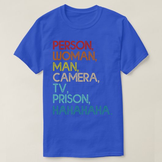 Person Woman Camera Tv刑務所おもしろいHaha Tシャツ (デザイン正面)