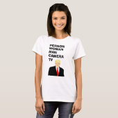 Person Woman Camera TV おもしろい Trump Tシャツ (正面フル)